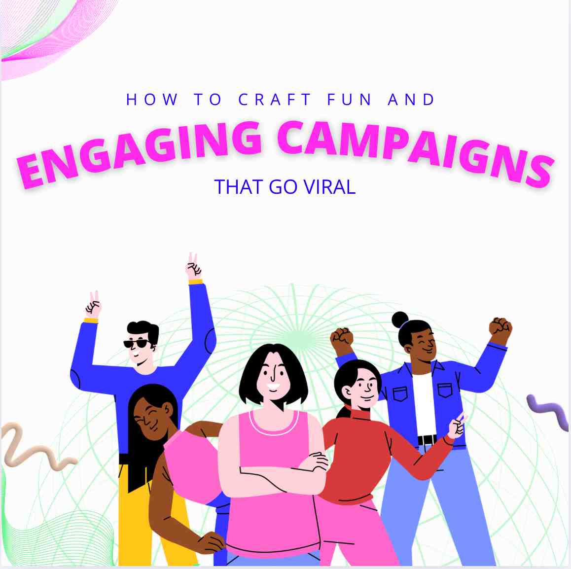 Image of people danding and a text above that reads "How to Craft Fun and Engaging Campaigns That Go Viral" with logo of Elite Solutions Digital